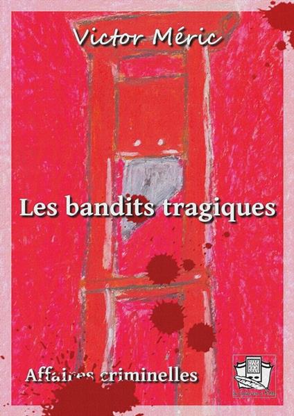 Les bandits tragiques