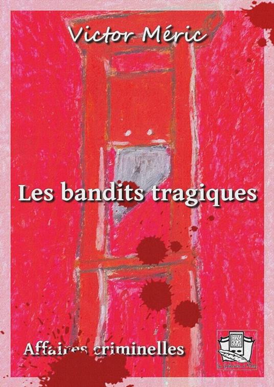 Les bandits tragiques