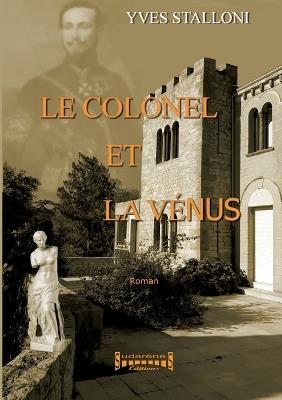 Le Colonel et la Venus - Yves Stalloni - cover