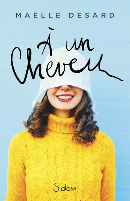 A un cheveu - Maëlle Desard - ebook