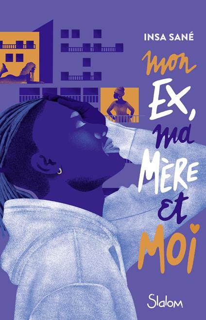 Mon ex, ma mère et moi - Roman ado - Banlieue - Amour - Famille - Insa Sané - ebook