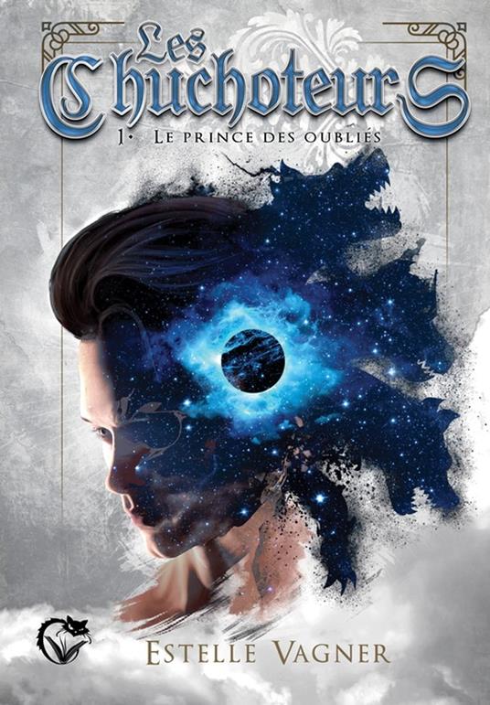 Les chuchoteurs, 1 : Le prince des oubliés - Estelle Vagner - ebook