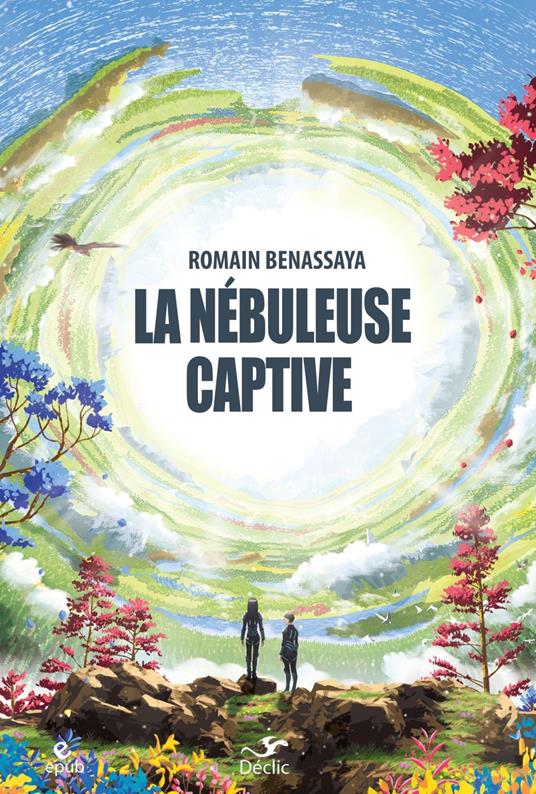 LA NEBULEUSE CAPTIVE - Romain BENASSAYA - ebook