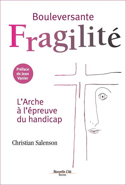 Bouleversante fragilité