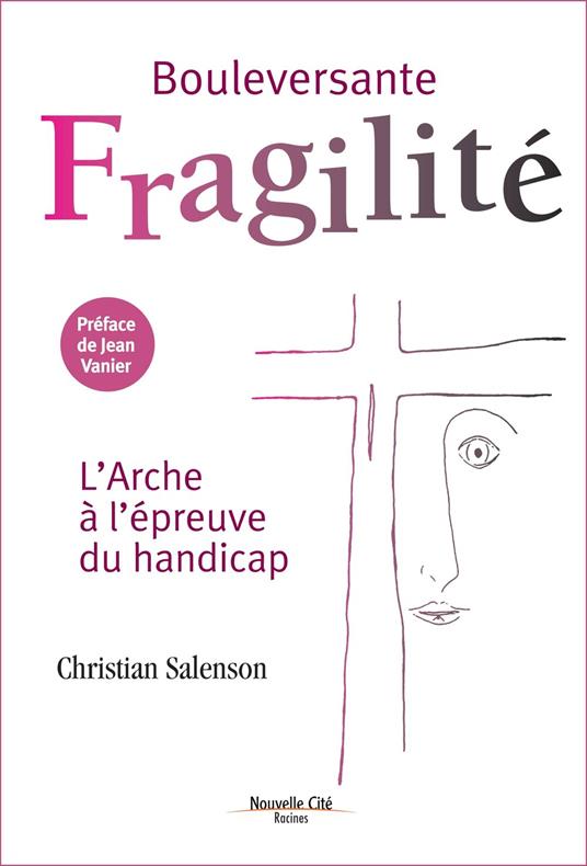 Bouleversante fragilité