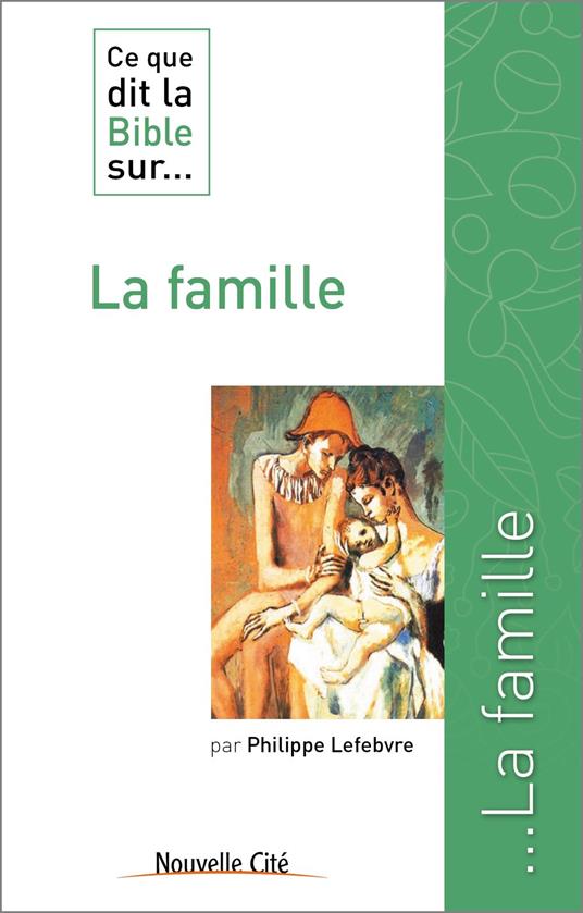 Ce que dit la Bible sur la famille