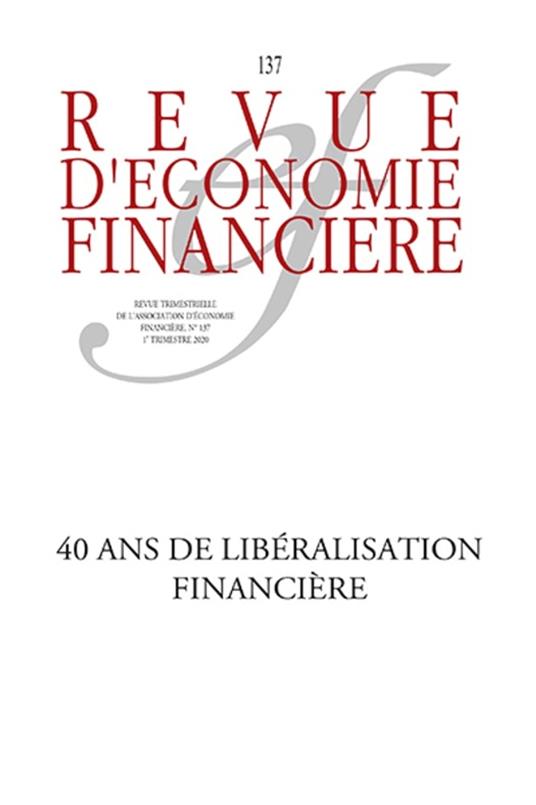 40 ans de libéralisation financière