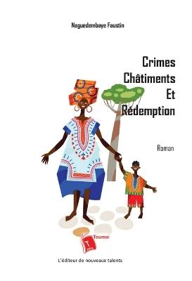 Crimes, châtiments et rédemption - Naguedembaye Faustin - cover