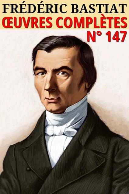 Frédéric Bastiat - Oeuvres complètes