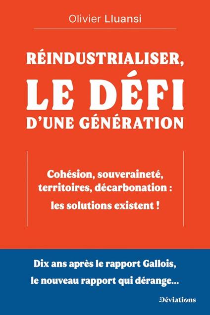 Réindustrialiser, le défi d'une génération