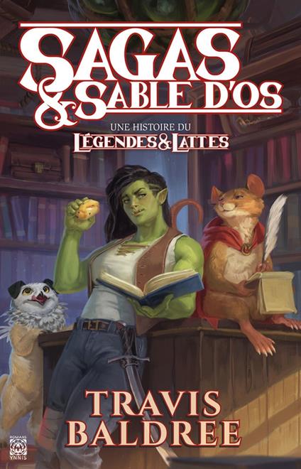 Sagas & sable d’os : Une histoire du Légendes & Lattes
