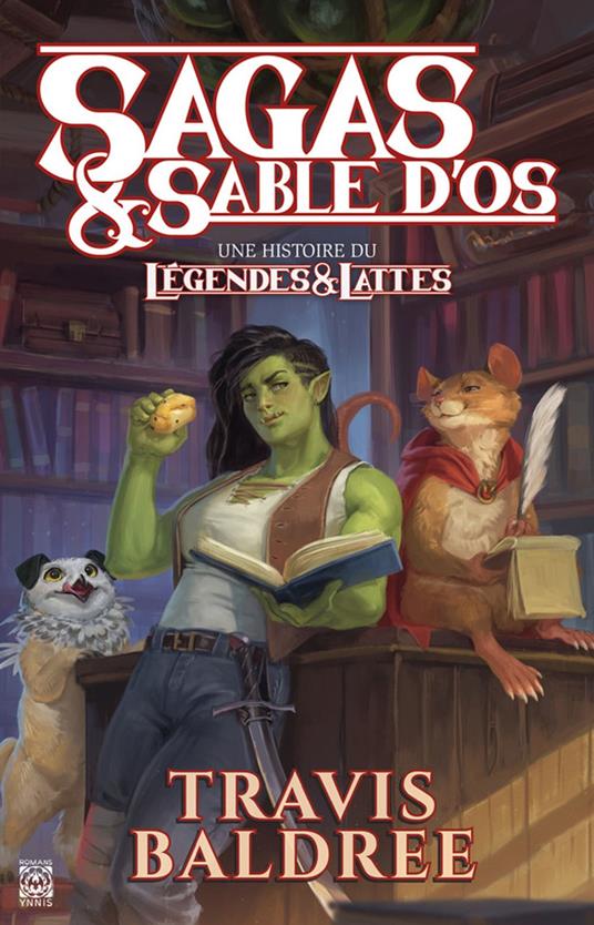 Sagas & sable d’os : Une histoire du Légendes & Lattes