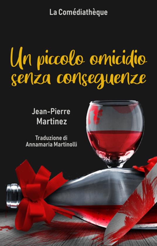 Un piccolo omicidio senza conseguenze - Jean-Pierre Martinez,Annamaria Martinolli - ebook