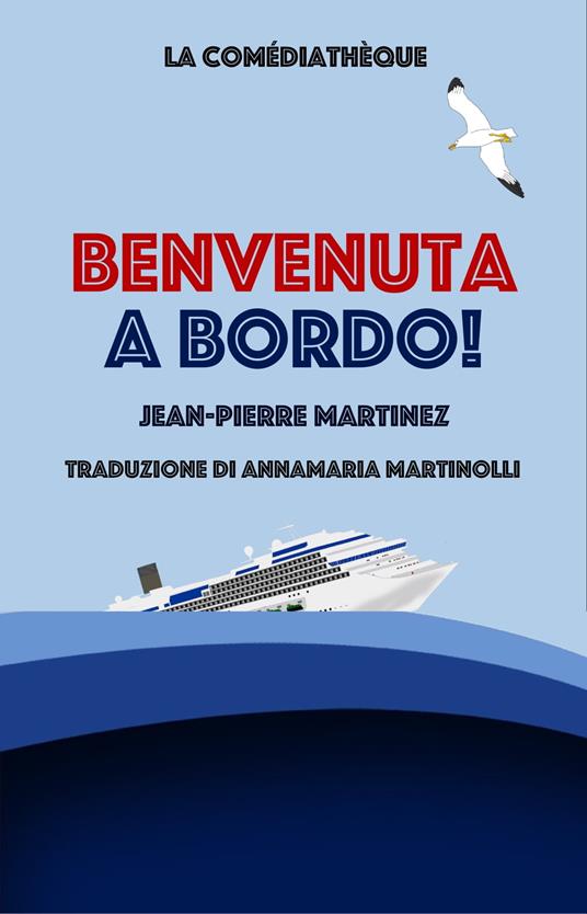 Benvenuta a bordo! - Jean-Pierre Martinez,Annamaria Martinolli - ebook