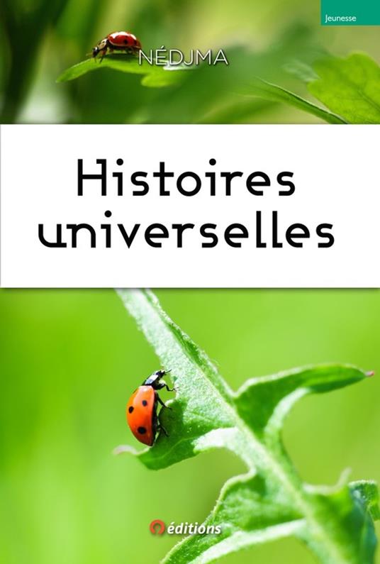 Histoires universelles - Nédjma Nédjma - ebook