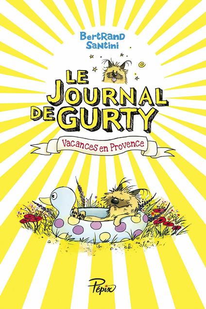 Le Journal de Gurty (Tome 1) – Vacances en Provence - Bertrand Santini - ebook