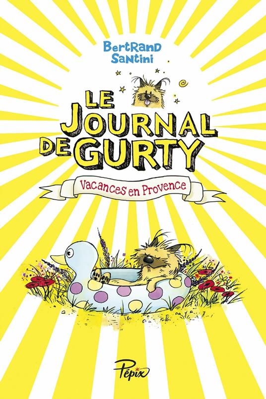 Le Journal de Gurty (Tome 1) – Vacances en Provence - Bertrand Santini - ebook