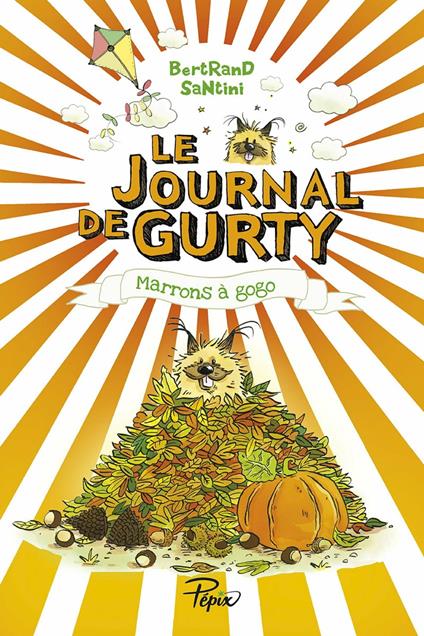 Le Journal de Gurty (Tome 3) - Marrons à gogo - Bertrand Santini - ebook