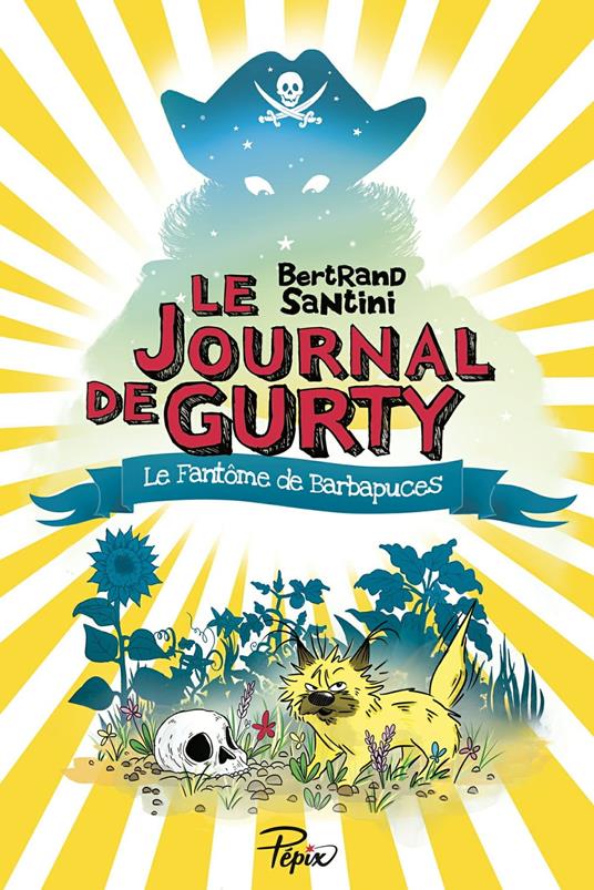 Le Journal de Gurty (Tome 7) - Le Fantôme de Barbapuces - Bertrand Santini - ebook