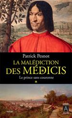 La malédiction des Médicis - tome 1 Le Prince sans couronne