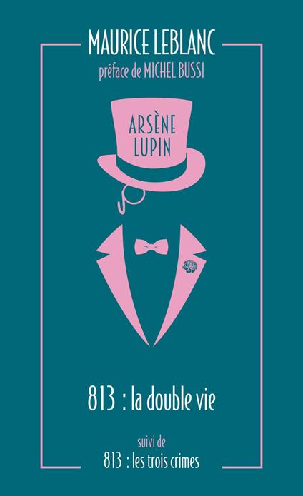 813 - La double vie d'Arsène Lupin - Les trois crimes d'Arsène Lupin