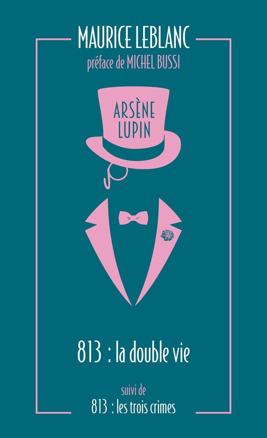 813 - La double vie d'Arsène Lupin - Les trois crimes d'Arsène Lupin