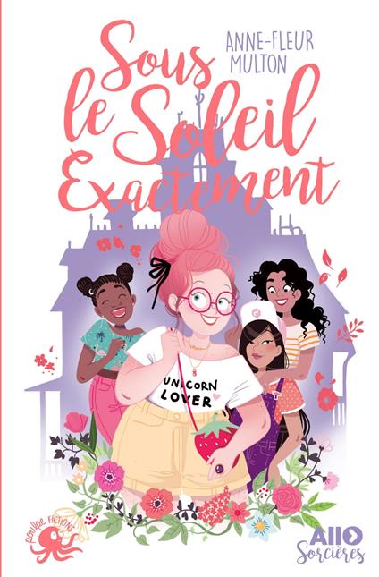 Allô sorcières - Tome 2 Sous le soleil exactement - Anne-Fleur MULTON,Stéphanie Diglee - ebook