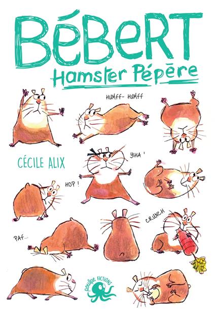 Bébert, hamster pépère - Cécile Alix,Louis Thomas - ebook