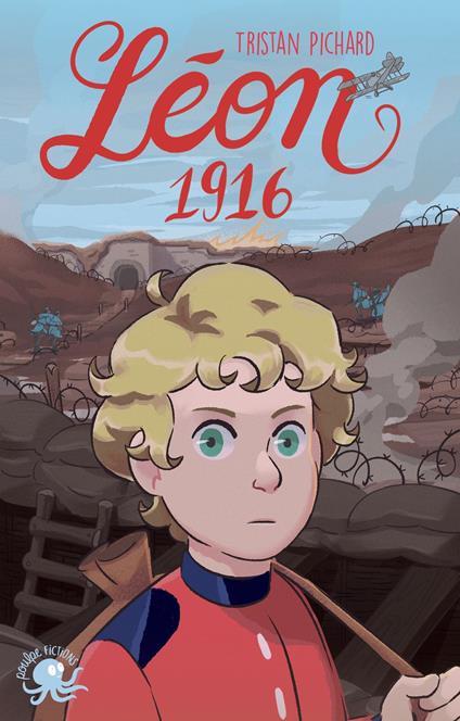 Léon, 1916 - Jean-Yves Le Naour,Tristan Pichard,Hugo Baurens - ebook