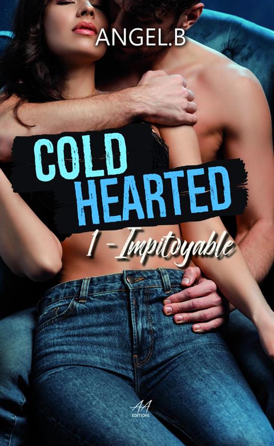 Cold Hearted - Angel.B Angel.B - ebook