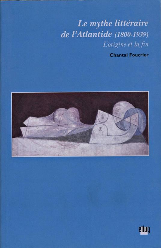 Le mythe littéraire de l’Atlantide (1800-1939)