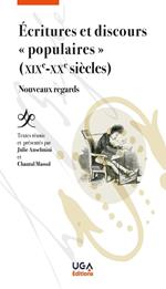 Écritures et discours « populaires » (XIXe-XXe siècles)