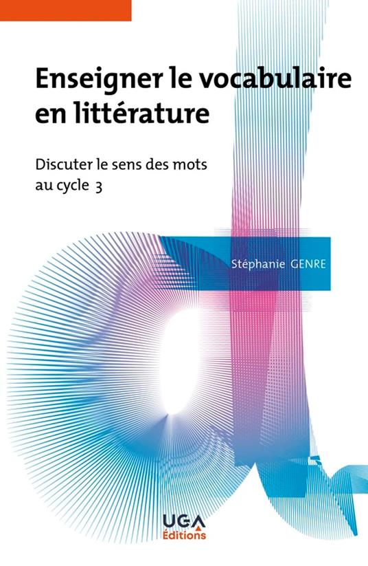 Enseigner le vocabulaire en littérature