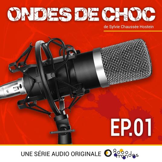 Ondes de choc - Episode 1