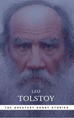 The Greatest Short Stories of Leo Tolstoy