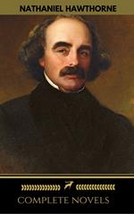 Nathaniel Hawthorne: The Complete Novels (Manor Books) (The Greatest Writers of All Time)