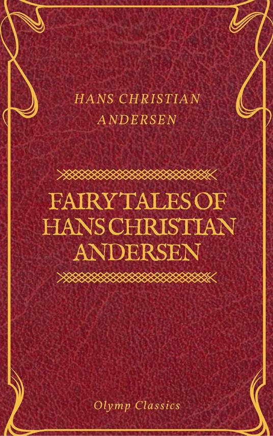 Fairy Tales of Hans Christian Andersen (Olymp Classics) - Hans Christian Andersen - ebook
