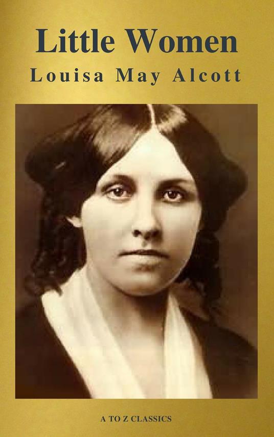 Little Women (A to Z Classics) - Louisa May Alcott,A to z Classics - ebook