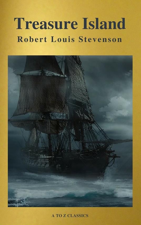 Treasure Island ( Active TOC, Free Audiobook) (A to Z Classics) - Robert Louis Stevenson,A to z Classics - ebook