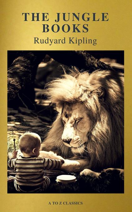 The Jungle Books (Active TOC, Free Audiobook) (A to Z Classics) - Rudyard Kipling,A to z Classics - ebook