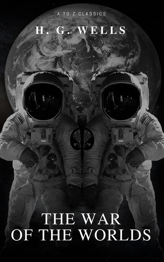 The War of the Worlds (Active TOC, Free Audiobook) (A to Z Classics) - H. G. Wells - ebook