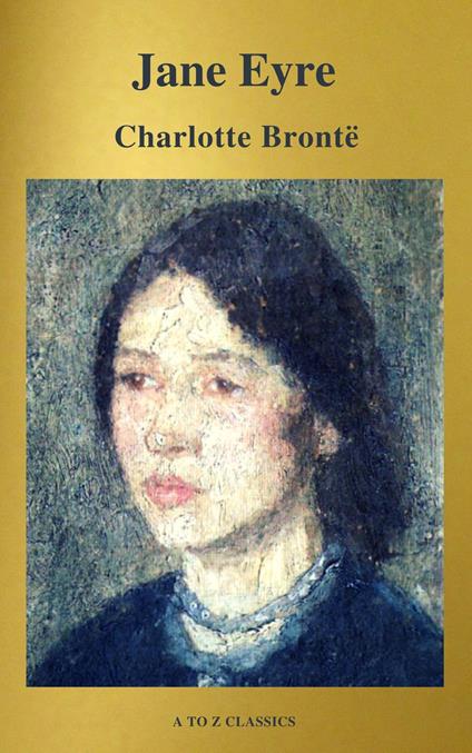 Jane Eyre (classico della letteratura) (A to Z Classics) - Charlotte Bronte,A to z Classics - ebook