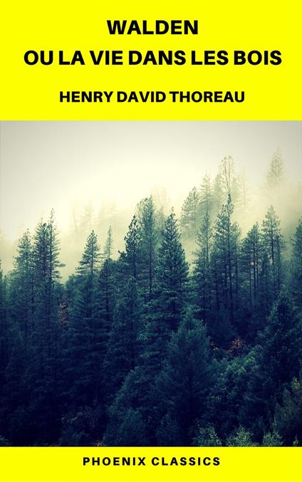 Walden ou La Vie dans les bois (Phoenix Classics)