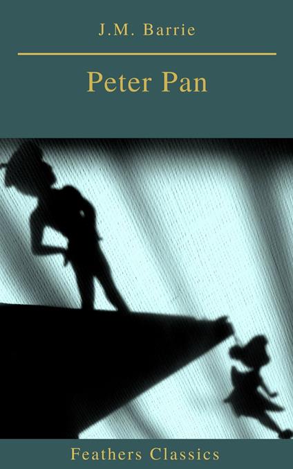 Peter Pan (Feathers Classics) - James Matthew Barrie - ebook