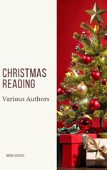 Christmas Reading: 400 Christmas Novels Stories Poems Carols Legends (Illustrated Edition)