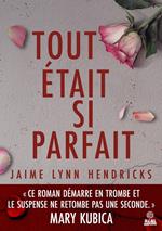Tout était si parfait