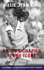 Billie Jean King : Autobiographie d'une icône