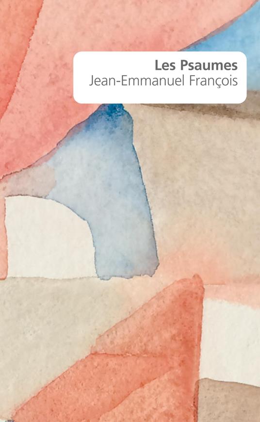 Les psaumes - François Jean-Emmanuel - copertina