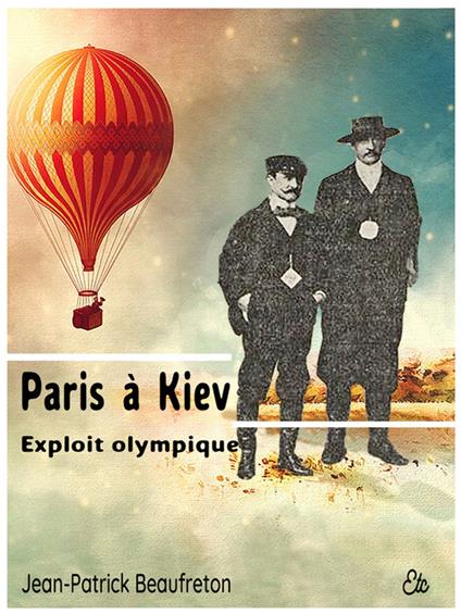 Paris à Kiev, exploit olympique