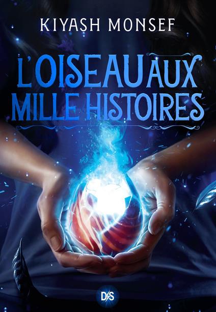 L'Oiseau aux mille histoires (e-book) - Tome 02 Créatures fantastiques - Kiyash Monsef,Christophe ROSSON - ebook